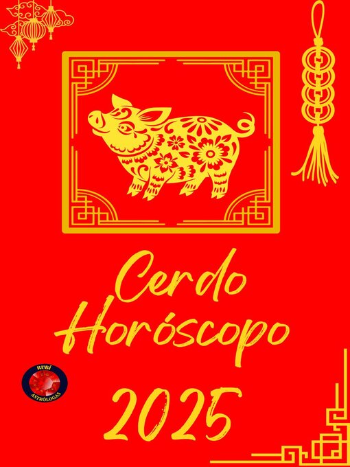 Title details for Cerdo Horóscopo  2025 by Alina Rubi - Available